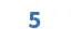 5